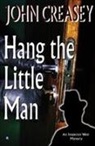 John Creasey - Hang the Little Man