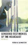 Petra Schweitzer, Petra M. Schweitzer, Schweitzer Petra M. - Gendered Testimonies of the Holocaust