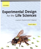 Nick Colegrave, Nick (Lecturer in Biology Colegrave, Colegrave Nick, Graeme D. Ruxton, Graeme D. (Professor Ruxton, Graeme D. Colegrave Ruxton... - Experimental Design for the Life Sciences