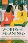 Cliff Goddard, Cliff (Professor of Linguistics Goddard, Cliff Wierzbicka Goddard, Goddard Cliff, Anna Wierzbicka, Anna (Professor of Linguistics Wierzbicka... - Words and Meanings