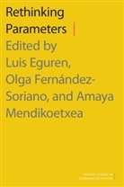 Luis Eguren, Luis Fernandez Soriano Eguren, Luis Eguren, Eguren Luis, Olga Fernandez-Soriano, Amaya Mendikoetxea... - Rethinking Parameters