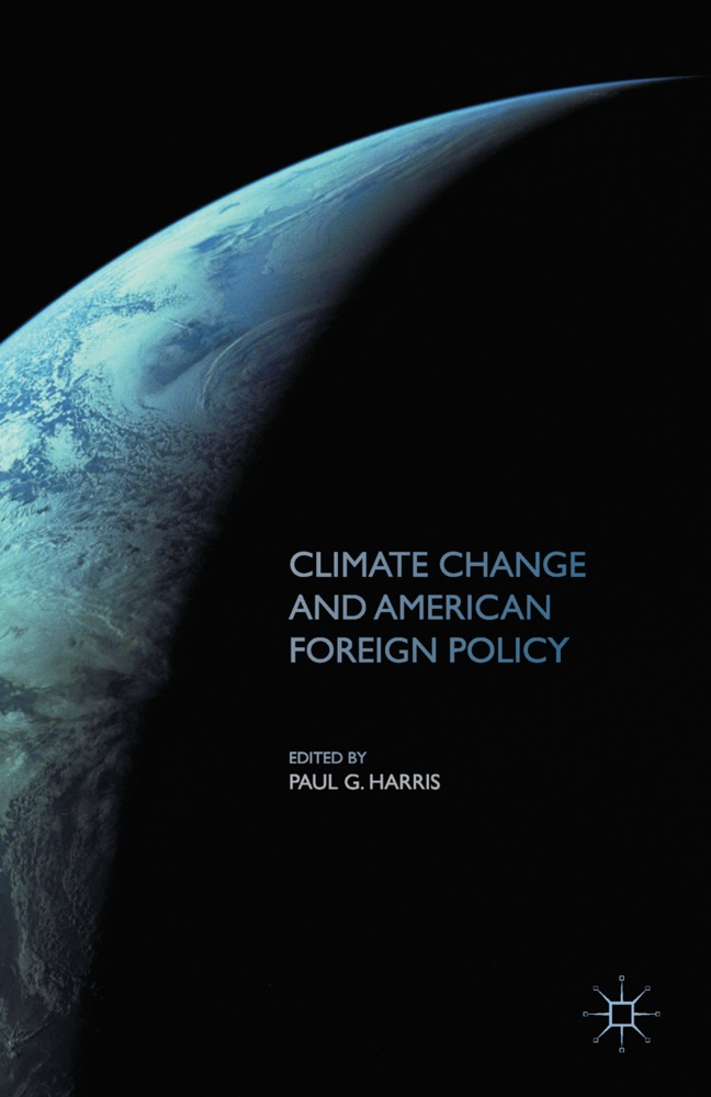Paul G Harris, Paul G. Harris, Harris, P Harris, P. Harris, … - Climate Change and American Foreign Policy