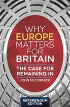 John McCormick, McCormick John - Why Europe Matters for Britain