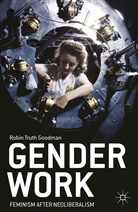 R Goodman, R. Goodman, Robin Truth Goodman - Gender Work
