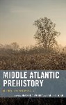 Carole L Nash, Carole L. Nash, Heather A Wholey, Heather A. Wholey, Heather A. Nash Wholey - Middle Atlantic Prehistory