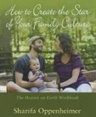 Sharifa Oppenheimer, Robert Radifera - How to Create the Star of Your Family C