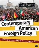 Richard W. Mansbach, Richard W. (Wallace) Mansbach, Richard W. (Wallace) Taylor Mansbach, Richard W. (Wallace) W. (Wallace) Mansbach, Richard W. (Wallace) W. (Wallace) Taylor Mansbach, Richard W. Taylor Mansbach... - Contemporary American Foreign Policy