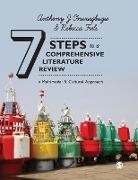 Rebecca Frels, Rebecca K. Frels, Anthony J. Onwuegbuzie, Anthony J. Frels Onwuegbuzie, Anthony J. J. Onwuegbuzie, Anthony J. J. Frels Onwuegbuzie... - Seven Steps to a Comprehensive Literature Review