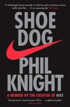 Phil Knight, Knight Phil, Phil Knight - Shoe Dog