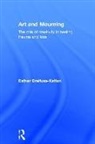 Esther Dreifuss-Kattan, Esther (New Center for Psychoanal Dreifuss-Kattan, Dreifuss-Kattan Esther - Art and Mourning