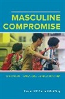 Susanne Y. P. Choi, Susanne Yuk-Ping Choi, Susanne Yuk-Ping Peng Choi, Yinni Peng, Peng Yinni, Susanne Yuk-Ping Choi... - Masculine Compromise