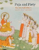 John E. Cort, Stephen P. Huyler, Pratapaditya Pal, Pratapaditya Pal, Pal Pratapaditya, Pal Pratapaditya - Puja and Piety