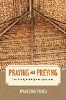 Aparecida Vilaca, Aparecida Vilaça, Vilaca Aparecida - Praying and Preying