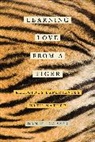 Daniel Capper, Capper Daniel - Learning Love From a Tiger