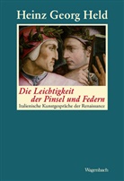 Heinz Georg Held, Heinz-Georg Held - Die Leichtigkeit der Pinsel und Federn