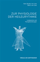 Hans Broder von Laue, Elke E Laue, Elke E von Laue, Elke E. Laue, Elke E. von Laue, Hans Broder von Laue... - Zur Physiologie der Heileurythmie
