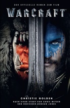 Christie Golden, Chris Metzen - Warcraft - Der offizielle Roman zum Film