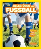 Blake Hoena, Blake A. Hoena - National Geographic KiDS - Alles über . . . Fußball