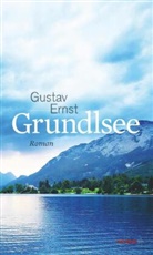 Gustav Ernst, Ernst Gustav - Grundlsee