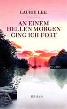 Laurie Lee - An einem hellen Morgen ging ich fort