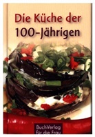 Violetta Rudat - Die Küche der 100-Jährigen