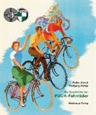 Walter Ulreich, Wolfgang Wehap - Die Geschichte der PUCH-Fahrräder