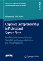 Christopher J. Kühn, Christopher John Kühn - Corporate Entrepreneurship in Professional Service Firms
