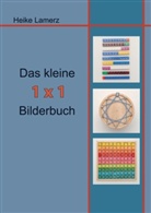 Heike Lamerz, Heike Lamerz - Das kleine 1x1 Bilderbuch