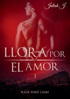 Jaliah J, Jaliah J. - Llora por el amor 3
