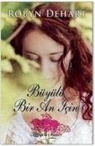 Robyn DeHart - Büyülü Bir An Icin