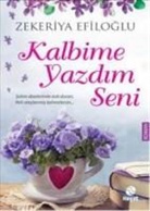 Zekeriya Efiloglu - Kalbime Yazdim Seni