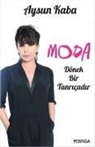 Aysun Kaba - Moda Dönek Bir Tanricadir