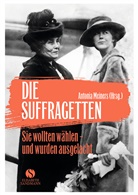 Antonia Meiners, Antoni Meiners, Antonia Meiners - Die Suffragetten