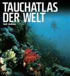 Jack Jackson - Tauchatlas der Welt