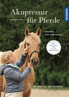 Ina Dr. med. vet. Gösmeier, Ina Gösmeier, Ina (Dr. med. vet.) Gösmeier - Akupressur für Pferde