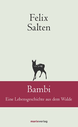 Felix Salten - Bambi - Eine Lebensgeschichte aus dem Walde