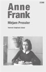 Sieglinde Geisel, Mirjam Pressler - Anne Frank