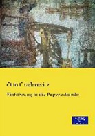 Otto Gradenwitz - Einführung in die Papyruskunde