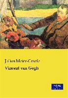 Julius Meier-Graefe - Vincent van Gogh