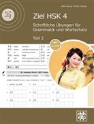 Hefei Huang, Dieter Ziethen - Ziel HSK 4: Schriftliche Übungen für Grammatik und Wortschatz. Tl.2