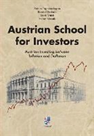 Heinz Blasnik, Ronald Stöferle, Rahim Taghizadegan, Mark Valek - Austrian School for Investors