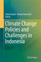 Shinj Kaneko, Shinji Kaneko, Kawanishi, Kawanishi, Masato Kawanishi - Climate Change Policies and Challenges in Indonesia