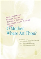 Maya Dolderer, Hanna Holme, Hannah Holme, Claudia Jerzak, Claudia Jerzak u a, Ann-Madeleine Tietge - O Mother, Where Art Thou?
