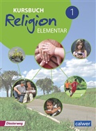 Wolfram Eilerts, Kübler, Kübler, Heinz-Günter Kübler - Kursbuch Religion Elementar, Ausgabe 2016 - 1: Kursbuch Religion Elementar 1