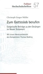 Christoph Gr. M&uuml;ller, Christoph Gregor M&uuml;ller, Thomas N&uuml;dling - Zum Gotteslob berufen