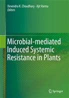 Devendra K. Choudhary, Devendr K Choudhary, Devendra K Choudhary, Varma, Varma, Ajit Varma - Microbial-mediated Induced Systemic Resistance in Plants