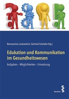 Roman Eva Jurkowitsch, Romana Jurkowitsch, Romana E. Jurkowitsch, Romana Eva Jurkowitsch, Schröder, Gerhard Schröder - Edukation und Kommunikation im Gesundheitswesen