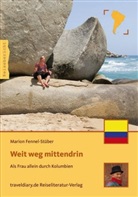 Marion Fennel-Stüber - Weit weg mittendrin