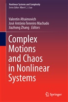 Valentin Afraimovich, Jos António Tenreiro Machado, José António Tenreiro Machado, José A. Tenreiro Machado, José António Tenreiro Machado, Jiazhong Zhang - Complex Motions and Chaos in Nonlinear Systems