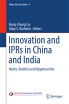 Kung-Chun Liu, Kung-Chung Liu, Uday Racherla, Uday S. Racherla, S Racherla, S Racherla - Innovation and IPRs in China and India
